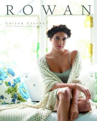 Rowan Cotton Crochet by Lisa Richardson and Jane Crowfoot